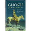 Ghosts of the Wild West - Paperback | Books | Wiccan Center