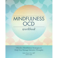 Mindfulness Ocd Workbook: Effective Mindfulness Strategies to Help You Manage Intrusive Thoughts - Paperback