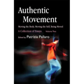 Authentic Movement: Moving the Body, Moving the Self, Being Moved: A Collection of Essays - Volume Two - Paperback | Books | Wiccan Center
