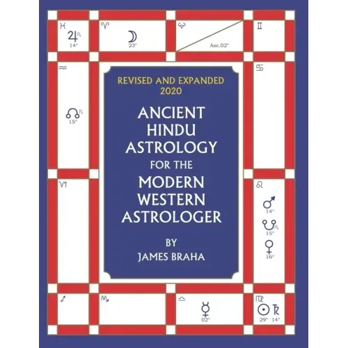 Ancient Hindu Astrology: For The Modern Western Astrologer: Revised And Expanded 2020 Edition - Paperback | Books | Wiccan Center