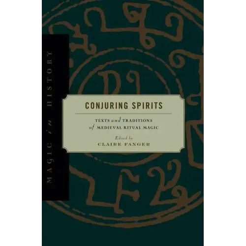 Conjuring Spirits: Texts and Traditions of Medieval Ritual Magic - Paperback | Books | Wiccan Center