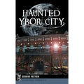 Haunted Ybor City - Hardcover | Books | Wiccan Center