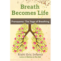 Breath Becomes Life: Pranayama: The Yoga of Breathing - Paperback | Books | Wiccan Center