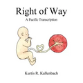 Right of Way: A Pacific Transcription - Paperback | Books | Wiccan Center