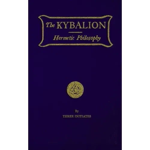 The Kybalion: Hermetic Philosophy - Paperback
