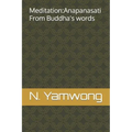 Meditation: Anapanasati From Buddha's words