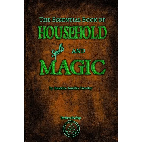 The Essential Book of Household Spells and Magic - Paperback | Books | Wiccan Center