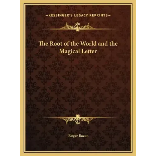 The Root of the World and the Magical Letter - Hardcover | Books | Wiccan Center