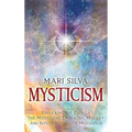 Mysticism: Unlocking the Path of the Mystic and Embracing Mystery and Intuition Through Meditation - Hardcover | Books | Wiccan Center