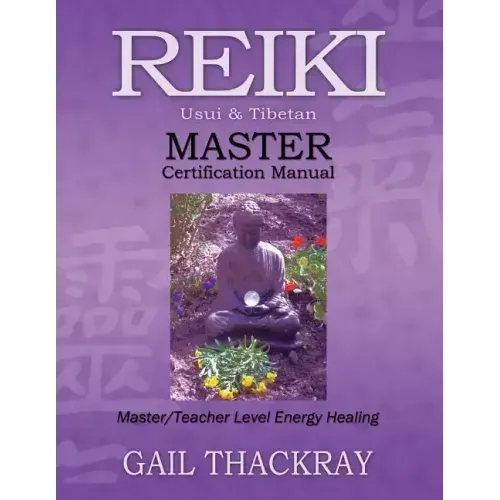 Reiki, Usui & Tibetan, Master Certification Manual - Paperback