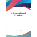 A Compendium of Occult Laws - Paperback