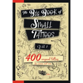 The Big Book of Small Tattoos - Vol.1: 400 small original tattoos for women and men - Paperback | Books | Wiccan Center