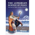The Lemurian Science of Peace: Entering the Higher Reality of Mastery - Paperback | Books | Wiccan Center