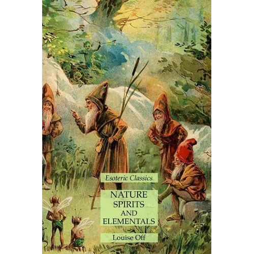Nature Spirits and Elementals: Esoteric Classics - Paperback | Books | Wiccan Center
