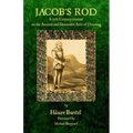 Jacob's Rod: A 17th Century Treatise on the Ancient and Honorable Arte of Dowsing - Paperback | Books | Wiccan Center