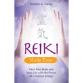 Reiki Made Easy: Heal Your Body and Your Life with the Power of Universal Energy - Paperback | Books | Wiccan Center