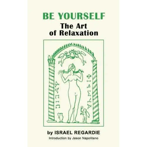 Be Yourself: The Art of Relaxation - Paperback