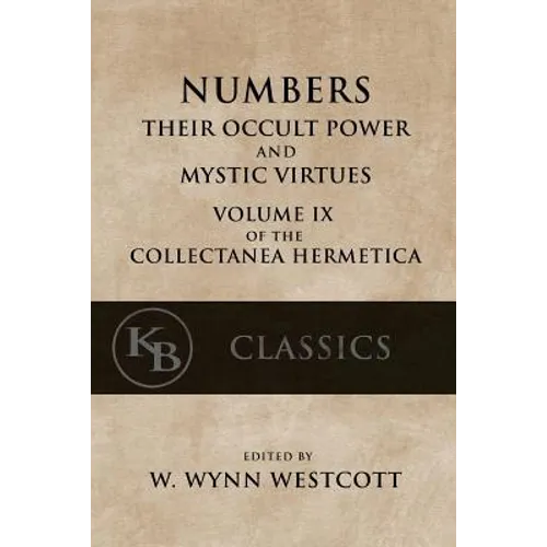 Numbers: Their Occult Power and Mystic Virtues - Paperback | Books | Wiccan Center