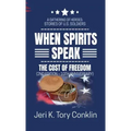 When Spirits Speak: A Gathering of Heroes Stories of U.S. Soldiers - Hardcover | Books | Wiccan Center
