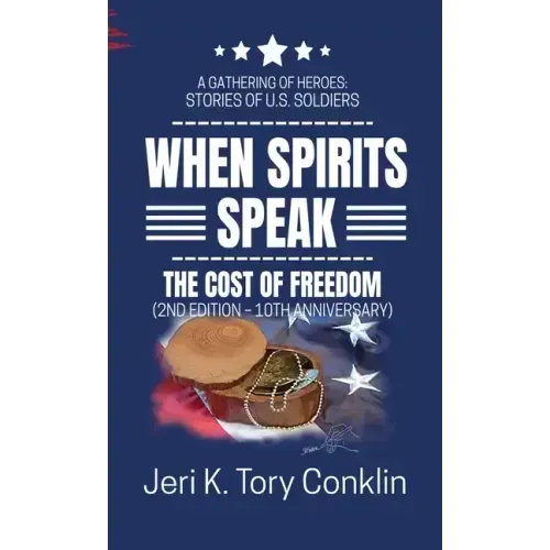 When Spirits Speak: A Gathering of Heroes Stories of U.S. Soldiers - Hardcover | Books | Wiccan Center