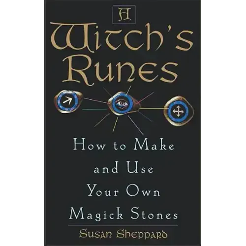 A Witch's Runes: How to Make and Use Your Own Magick Stones - Paperback | Books | Wiccan Center