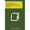 The Magical Interpretation of Parzival and the Star Goddess