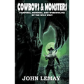 Cowboys & Monsters: Vampires, Mummies, and Werewolves of the Wild West - Paperback | Books | Wiccan Center