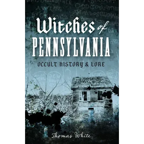 Witches of Pennsylvania: Occult History & Lore - Paperback | Books | Wiccan Center