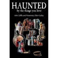 Haunted by the Things You Love - Paperback | Books | Wiccan Center