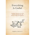 Everything Is Useful: Turning Obstacles into Opportunities on the Road to Enlightenment - Paperback | Books | Wiccan Center