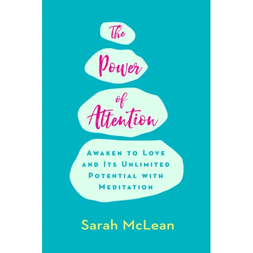 The Power of Attention: Awaken to Love and Its Unlimited Potential with Meditation - Paperback | Books | Wiccan Center