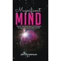 Magnificent Mind: Uncover Your Psychological Well Being So You Can Live in Heaven While on Earth - Hardcover | Books | Wiccan Center
