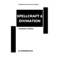 Spellcraft & Divination: Two Primers - Paperback | Books | Wiccan Center