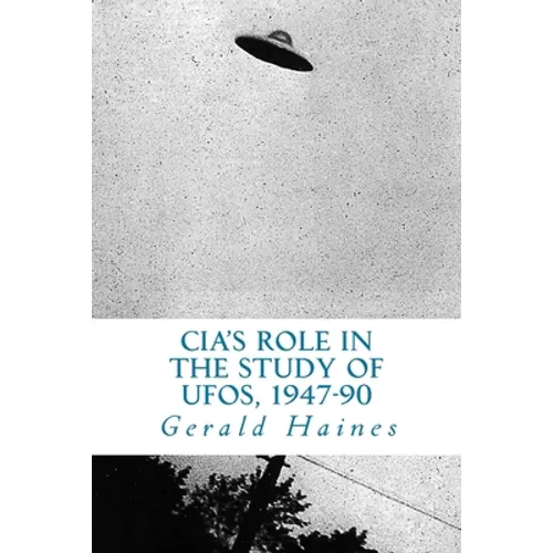 CIA's Role in the Study of UFOs, 1947-90: A Die-Hard Issue - Paperback | Books | Wiccan Center