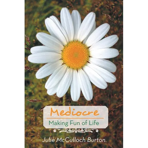 Mediocre: Making Fun of Life - Paperback | Books | Wiccan Center