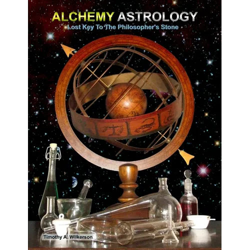 Alchemy Astrology, Lost Key To The Philosopher's Stone - Paperback | Books | Wiccan Center