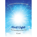First Light: The Dawning of a New Day Living as Self-Realized Beings of Light - Paperback | Books | Wiccan Center