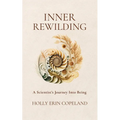 Inner Rewilding: A Scientist's Journey Into Being - Paperback