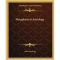 Metaphysical Astrology - Paperback | Books | Wiccan Center
