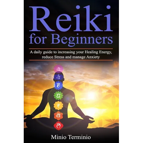 Reiki for Beginners: A Daily Guide to Increasing your Healing Energy, Reduce Stress and Manage Anxiety - Paperback | Books | Wiccan Center