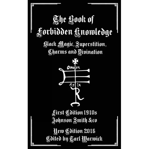 The Book of Forbidden Knowledge: Black Magic, Superstition, Charms, and Divination - Paperback | Books | Wiccan Center