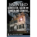 Haunted Gloucester, Salem and Cumberland Counties - Hardcover | Books | Wiccan Center