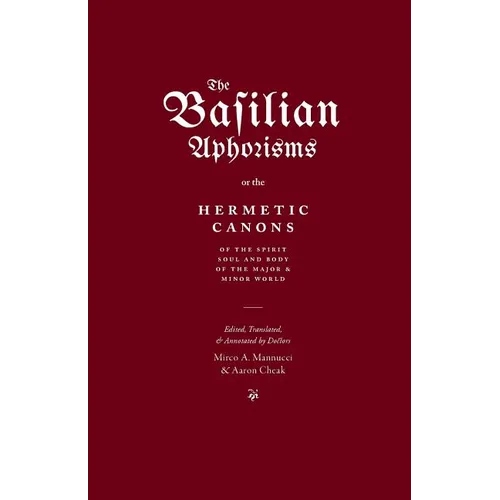 The Basilian Aphorisms: Or the Hermetic Canons of the Spirit, Soul, and Body of the Major and Minor World - Paperback | Books | Wiccan Center