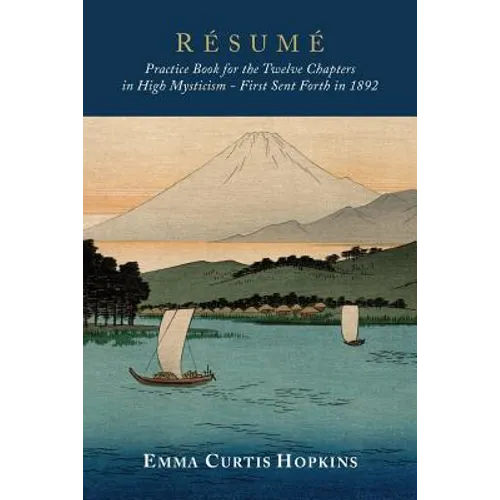 Resume: Practice Book for the Twelve Chapters in High Mysticism - Paperback | Books | Wiccan Center