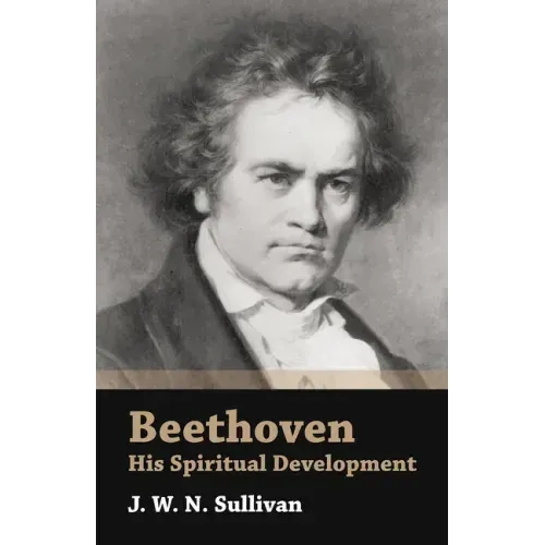Beethoven - His Spiritual Development - Paperback | Books | Wiccan Center