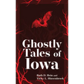 Ghostly Tales of Iowa - Paperback | Books | Wiccan Center