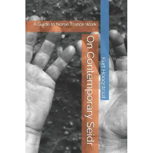 On Contemporary Seidr: A Guide to Norse Trance Work - Paperback | Books | Wiccan Center