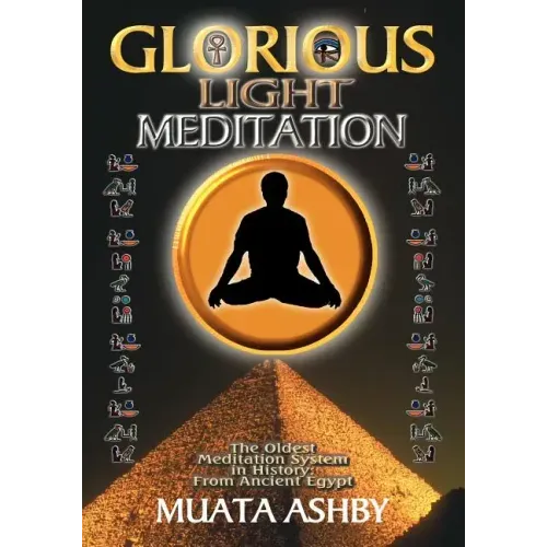 The Glorious Light Meditation Technique of Ancient Egypt - Paperback