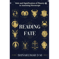 Reading Fate: Role and Signification of Planets in Assessing Horoscope