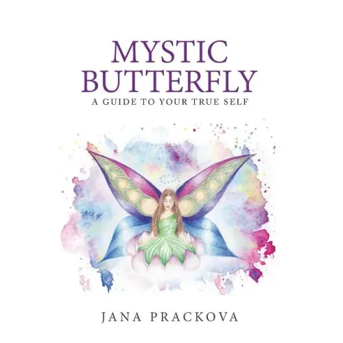 Mystic Butterfly: a guide to your true self - Hardcover | Books | Wiccan Center